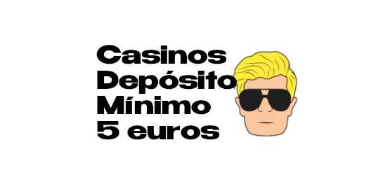 casinos deposito minimo 5 euros