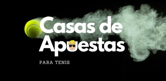 Casas de apuestas para apuestas en tenis [year]